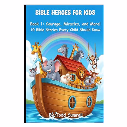 Bible Heroes for Kids, Book 1: Courage, Miracles, and More!: 10 Bible Stories Every Child Should Know - Gift for Christmas, Easter , Communions, Baptism, Birthdays. Bible stories for kids.